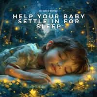 Help Your Baby Settle in for Sleep