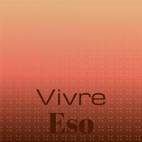 Vivre Eso