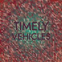 Timely Vehicles