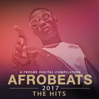 Afrobeats 2017; The Hits