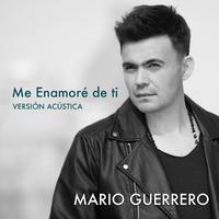 Me Enamoré De Ti (Versión Acústica)