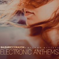 Balearic Corazon (Electronic Anthems)