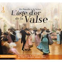 L'âge d'or de la valse: Du Danube à la Seine