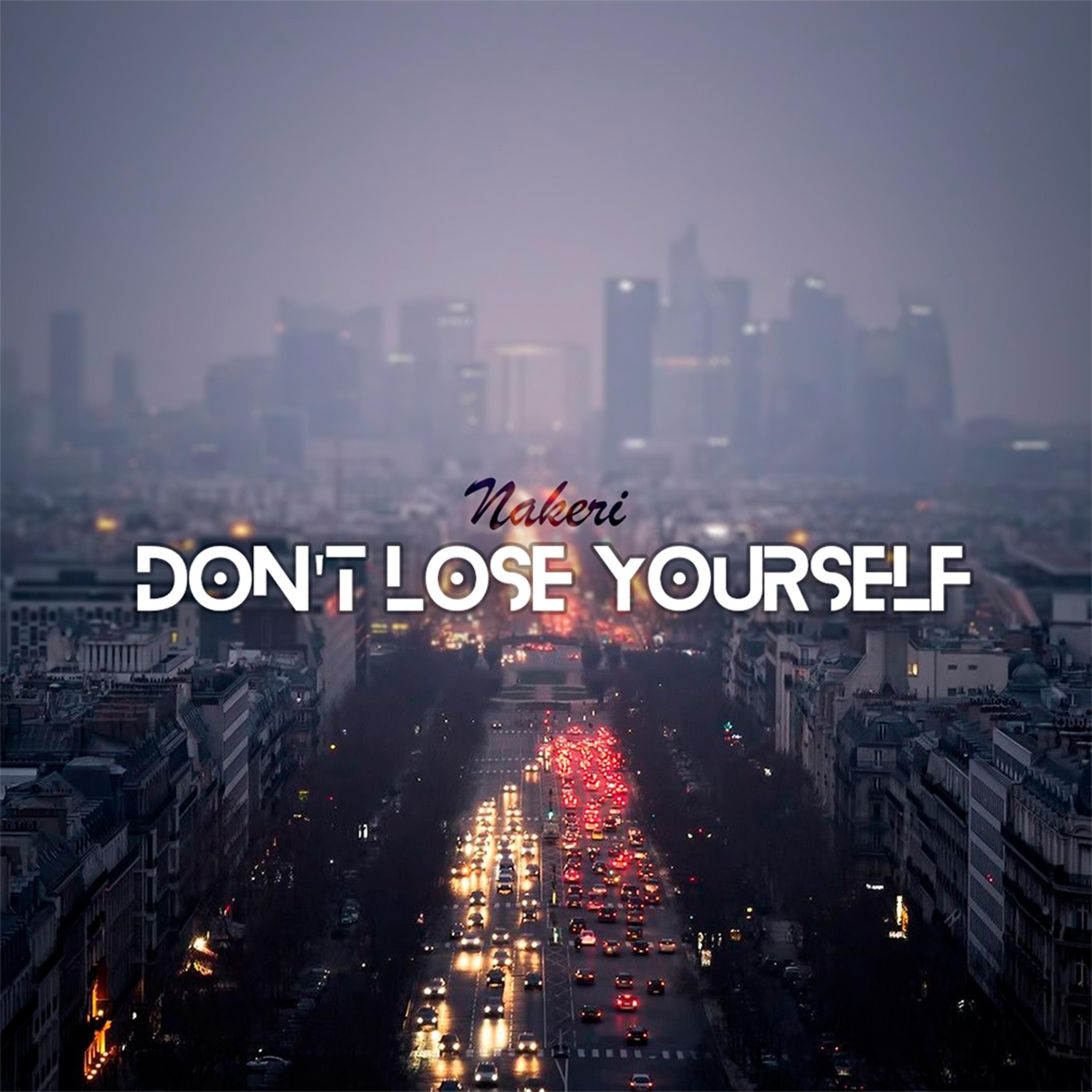 Don't Lose Yourself
