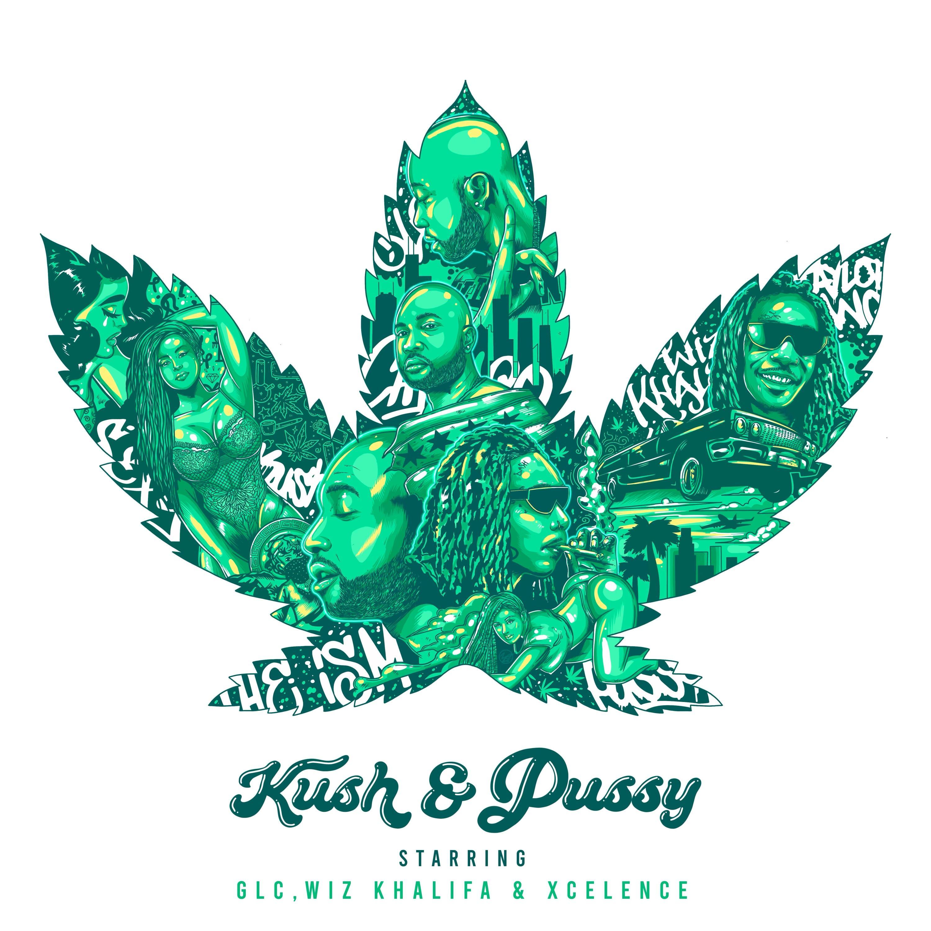 Kush & Pussy (feat. Wiz Khalifa & Xcelence)