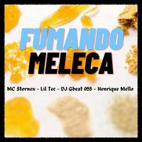 Fumando Meleca