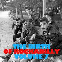 The Birth of Rockabilly, Vol. 7