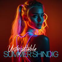 Unforgettable Summer Shindig: Energetic Sunny Beats, Positive Mood, Summer Vibrations