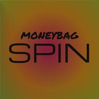 Moneybag Spin