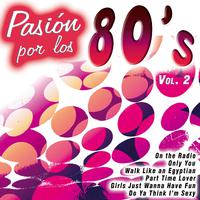 Pasión por los 80's Vol. 2