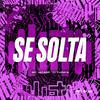 DJ Fuinha - Se solta