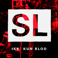 Ikk´ Kun Blod