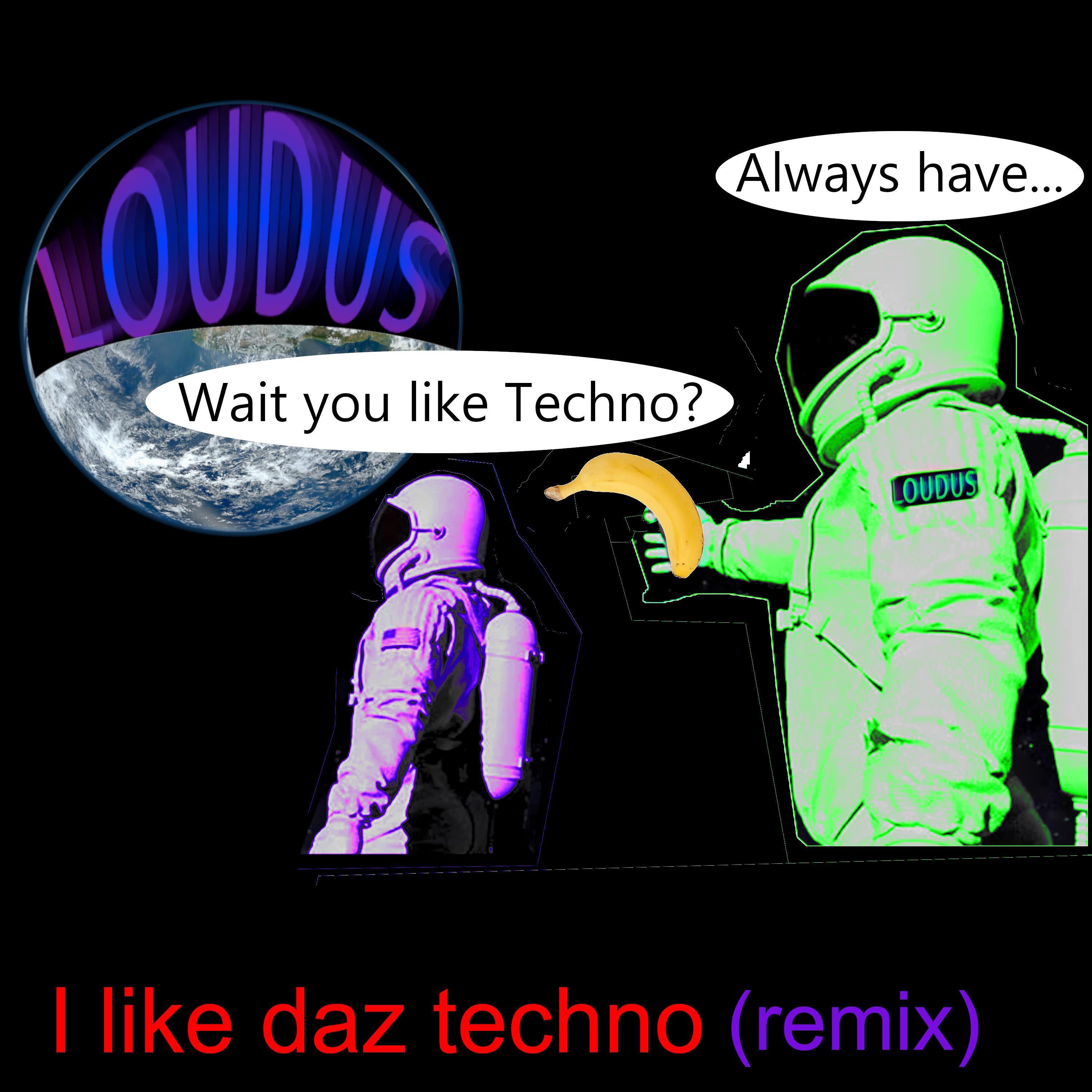 I like daz techno (Remix)