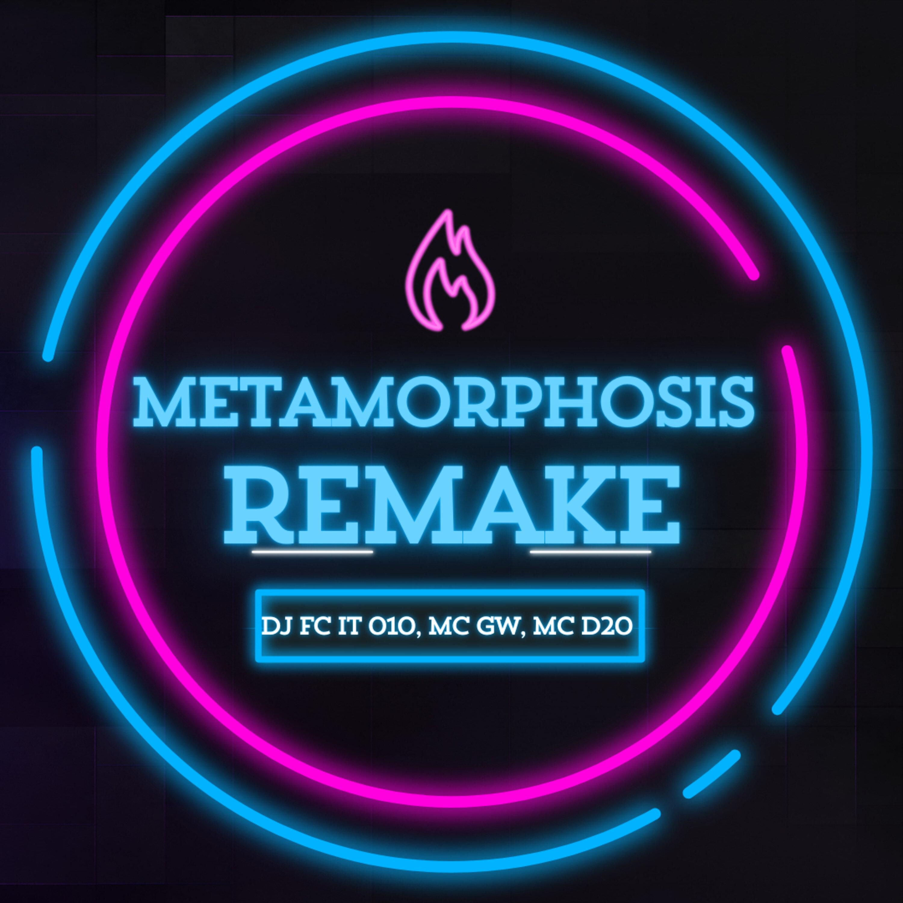 Metamorphosis Remake