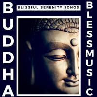 Buddha Bless Music: Blissful Serenity Songs