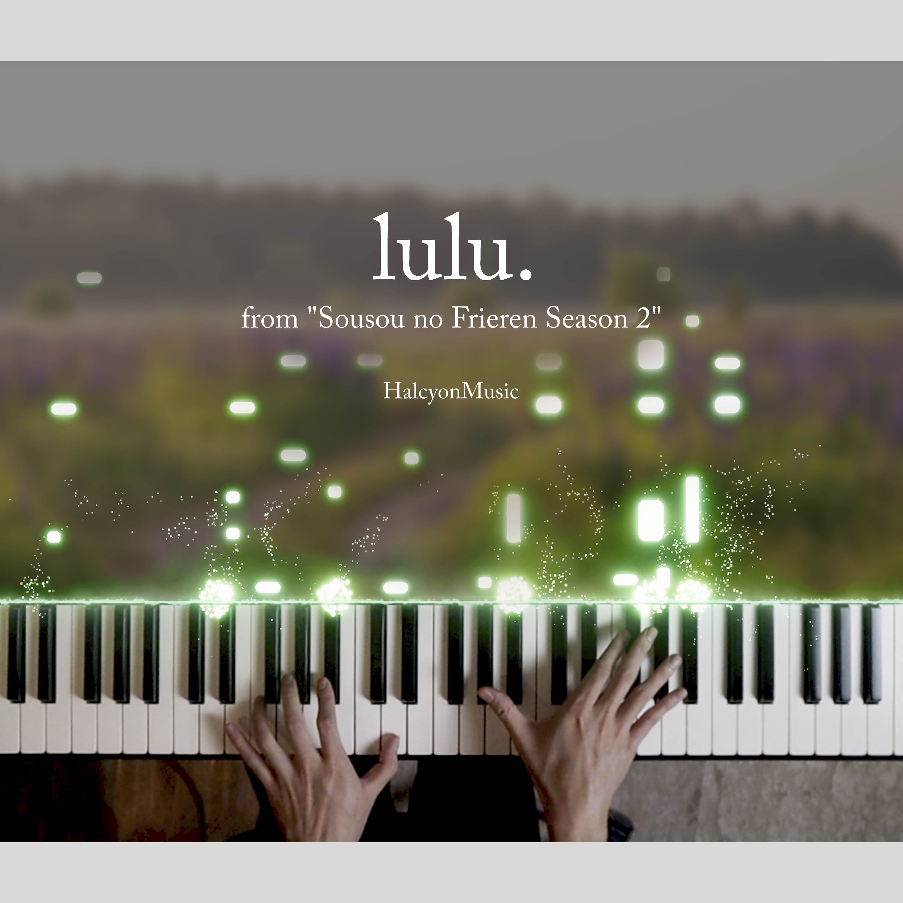 lulu. (from "Sousou no Frieren Season 2") (Piano Version)封面