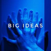 Big Ideas