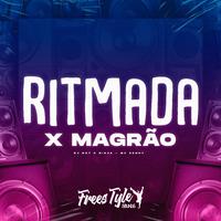 Ritmada X Magrão