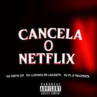 Cancela o Netflix