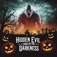 Hidden Evil Lurks in the Darkness - Halloween Effects