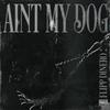 Flipp Dinero - Ain't My Dog