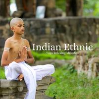 Indian Ethnic Yoga Relaxing Melodies