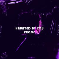 Haunted By You