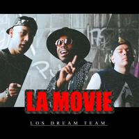 La Movie (Los Dream Team)