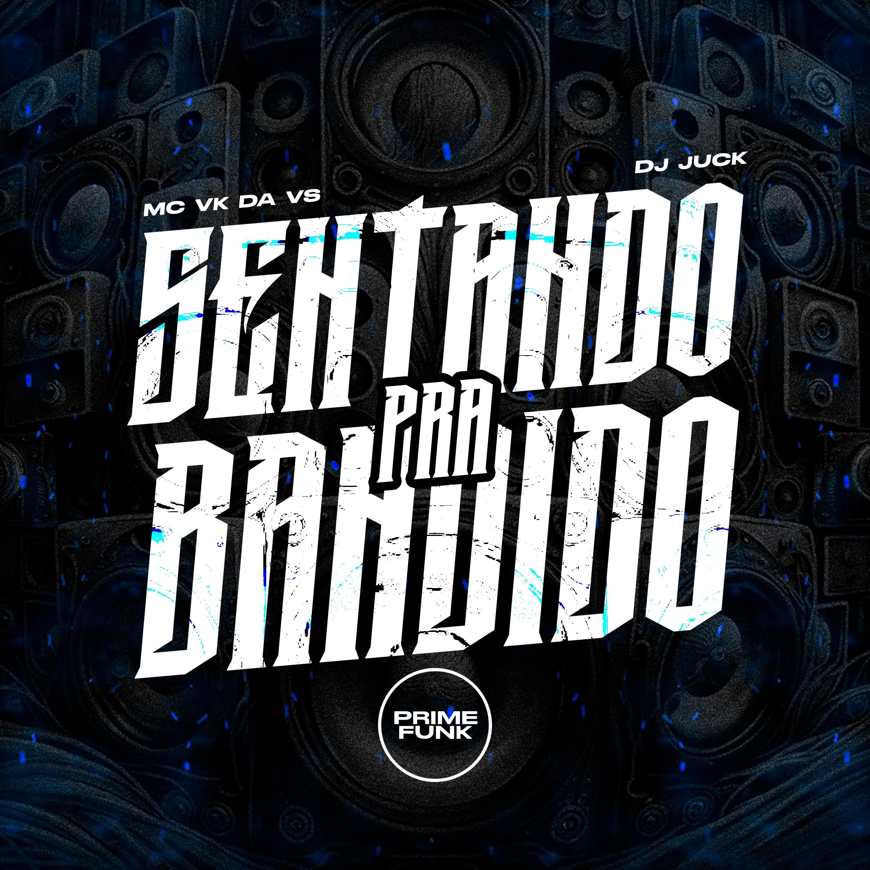 Sentando pra Bandido