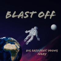 Blast Off (feat. Young Ivory)