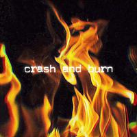 Crash and Burn