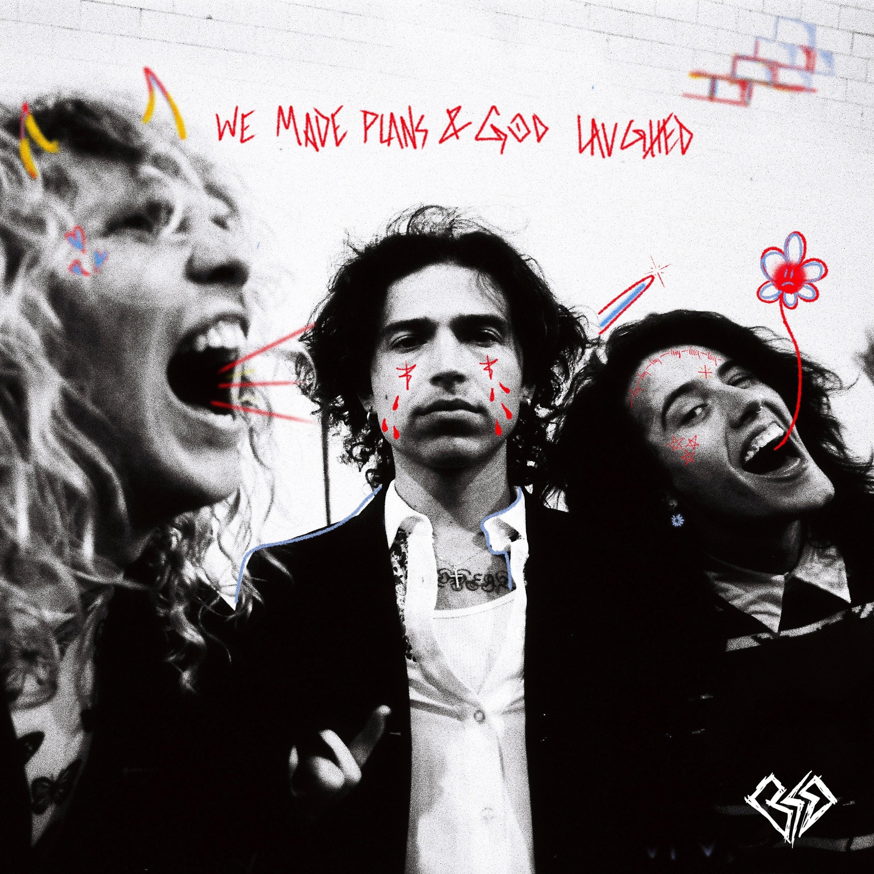 WE MADE PLANS & GOD LAUGHED