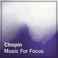 Chopin: Music for Focus