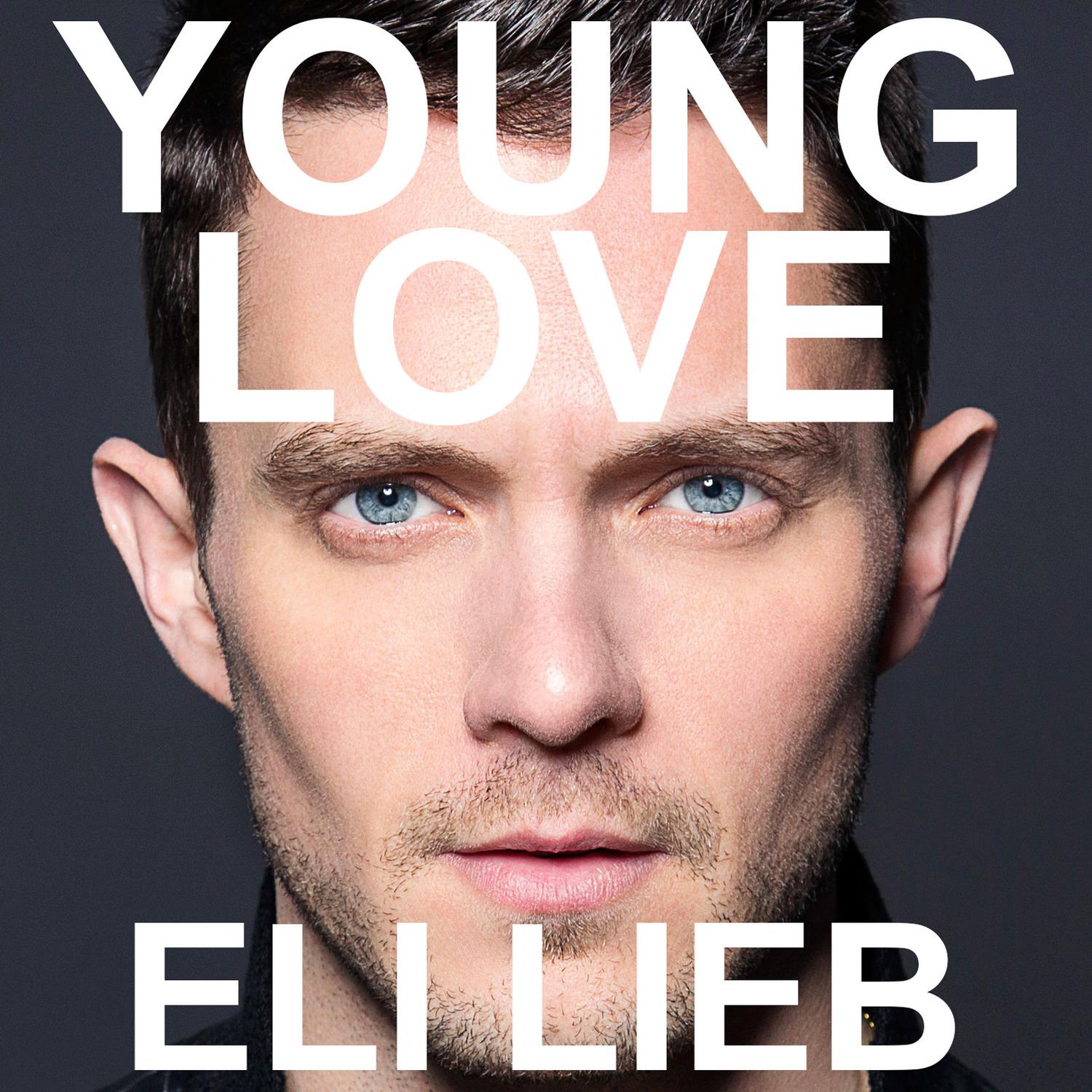 young love歌手：eli lieb发行时间：2013-07-08发行公司： eli lieb