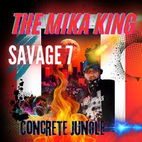 The Mika King Savage 7 Concrete Jungle