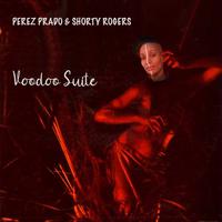 Voodoo Suite Plus Six All-Time Greats (feat. Shorty Rogers)