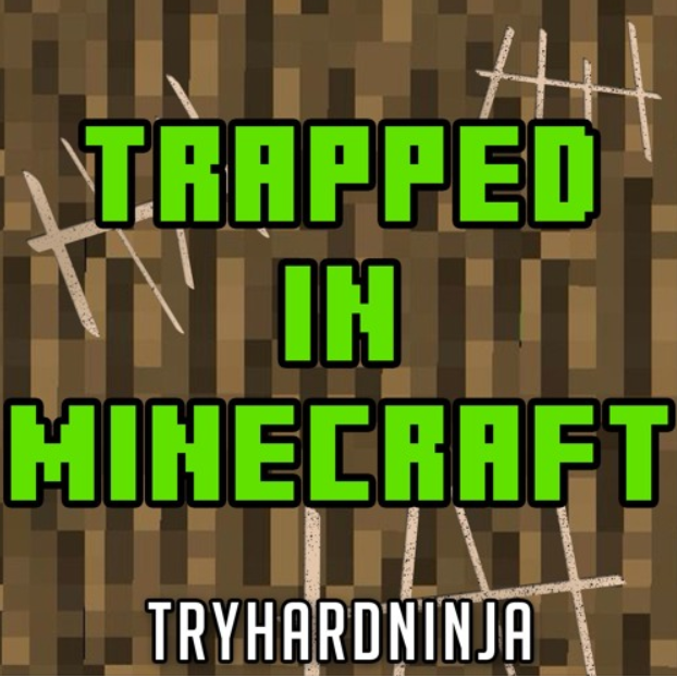 Trapped in Minecraft_TryHardNinja_Trapped in Minecraft | 在线播放_Trapped in Minecraft歌词_Trapped in Minecraft下载 | 网易云音乐