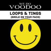 Loops & Tings (Smile on Your Face)