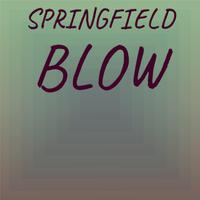 Springfield Blow