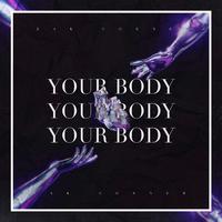 YOUR BODY