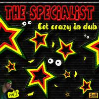 The Specialist - Get Crazy in Dub