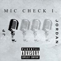 Mic Check I.