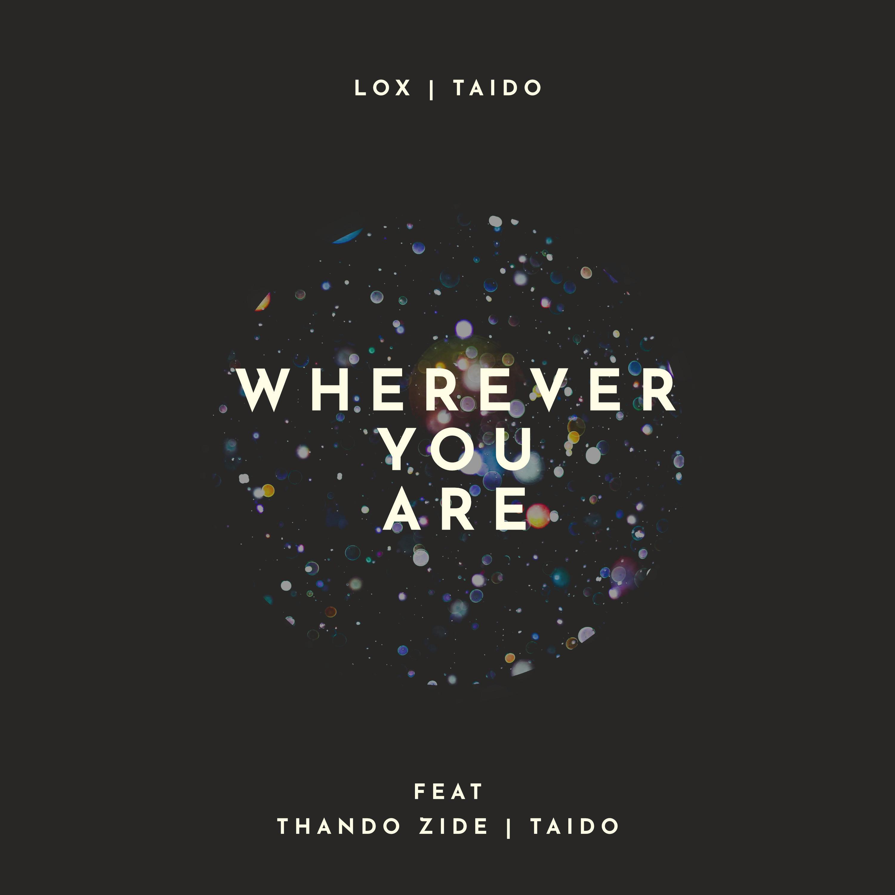 Wherever You Are (feat. Thando Zide)