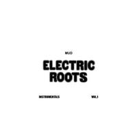 Electric Roots Instrumentals, Vol. I