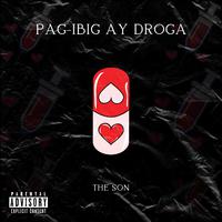 Pag-ibig ay droga (feat. The Son)