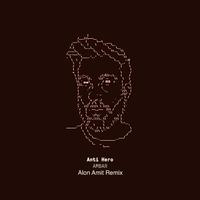 Anti Hero (Alon Amit Remix)