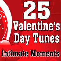 25 Valentine's Day Tunes - Intimate Moments