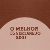 O Melhor do Sertanejo 2021