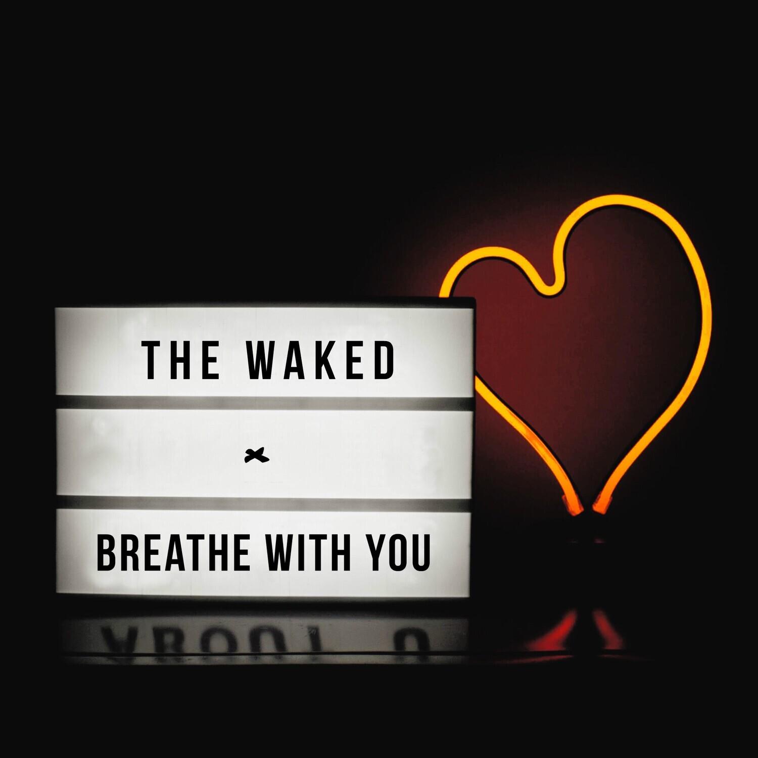 Breathe With You_The Waked_Breathe With You | 在线播放_Breathe With You歌词_Breathe With You下载 | 网易云音乐