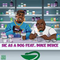 Sic As A Dog (feat. Duke Deuce)